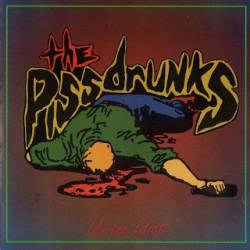 Piss Drunks : Urine Idiot